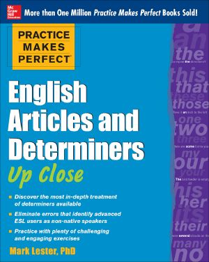 [Practice Makes Perfect 01] • Practice Makes Perfect English Articles and Determiners Up Close